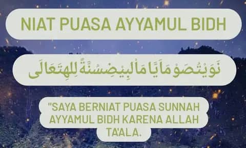 Bacaan Niat Puasa Ayyamul Bidh, Lengkap dengan Jadwal, Tata Cara dan Keutamaannya