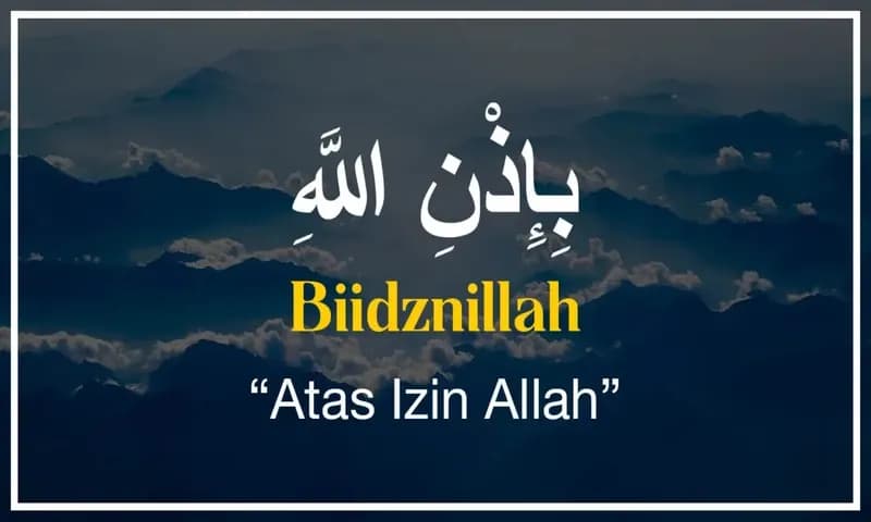 Arti Biidznillah (Foto : Fredomsiana.id)