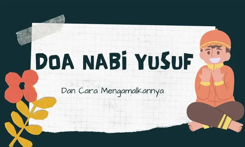 Doa Nabi Yusuf AS (Foto: Parboaboa/Ratni)