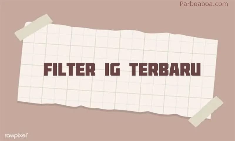 Filter IG Terbaru 2022 (Dok:Parboaboa)