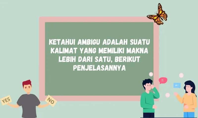 Ambigu Adalah Bermakna Ganda (Foto: Parboaboa/Winda)