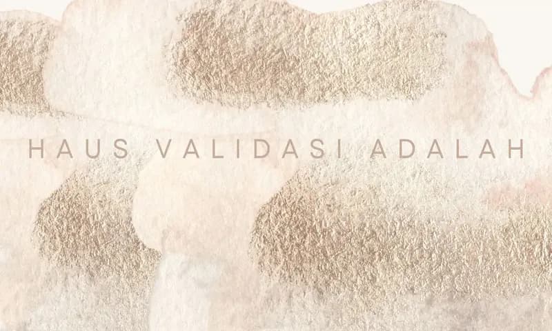 Haus Validasi Adalah (Foto: Parboaboa/Kathleen)