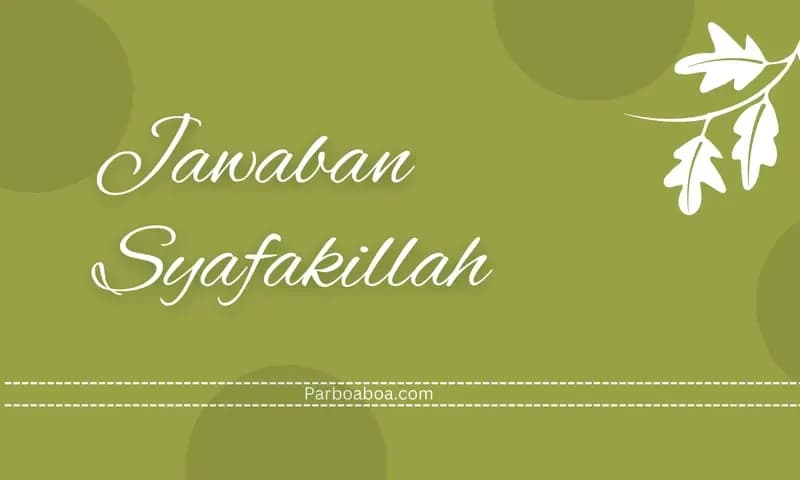Jawaban Syafakillah (Foto : Parboaboa/Halima)
