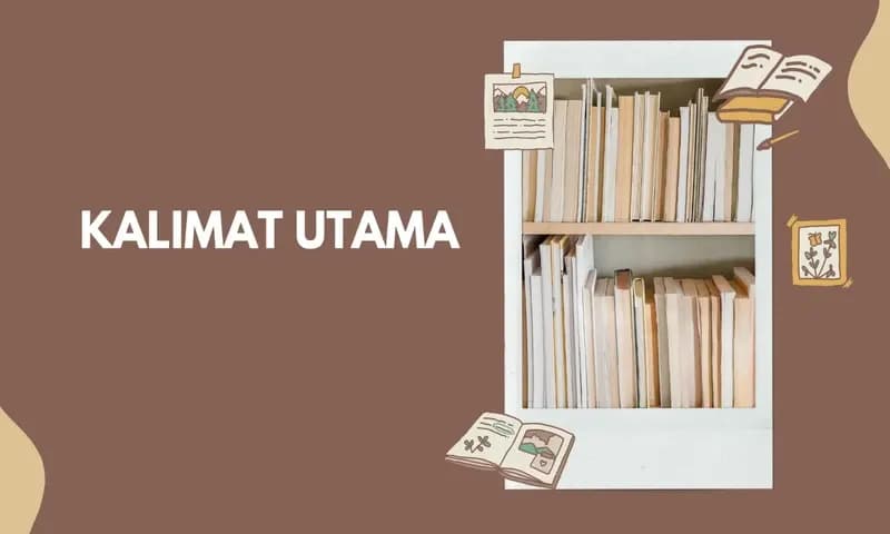 Pengertian Kalimat Utama (Foto : Parboaboa/Ratni)