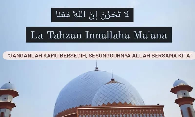 La Tahzan Innallaha Maana (Foto: Parboaboa/Lamsari)