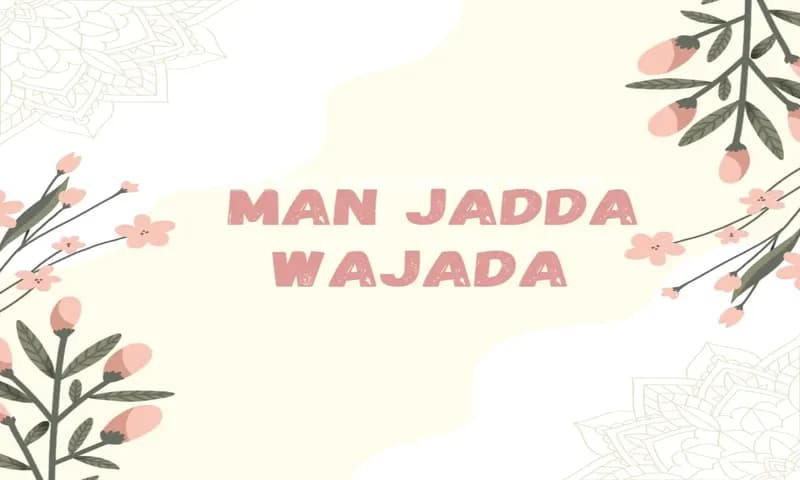 Arti Man Jadda Wajada (Foto : Parboaboa/Ratni)