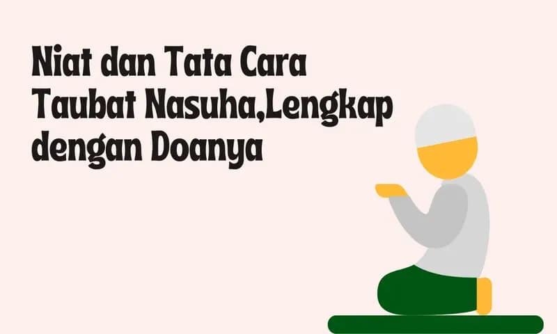 Niat Sholat Taubah Nasuha (Foto: Parboaboa/Ratni)