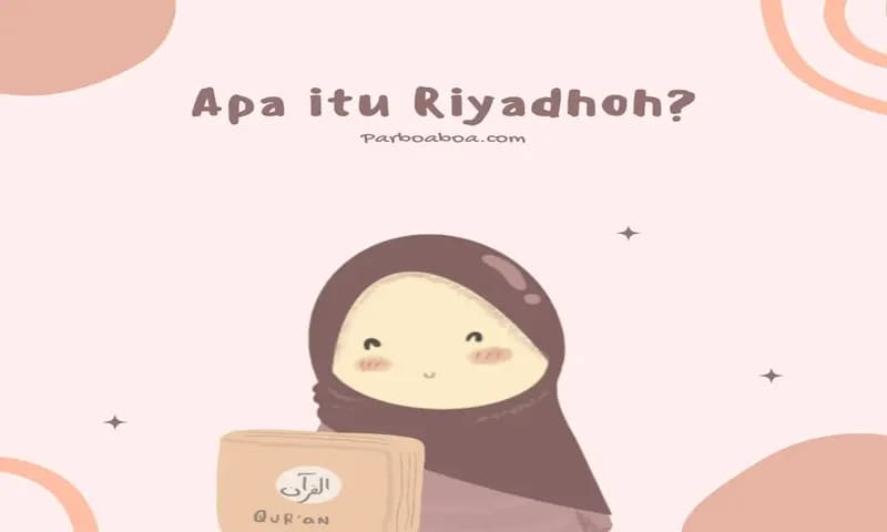 Pengertian Riyadhoh (Foto: Parboaboa/Ratni)