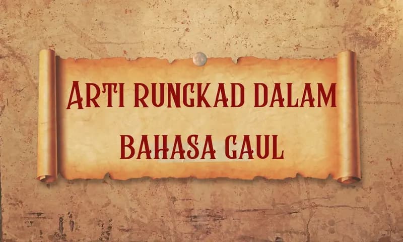 Arti Rungkad dalam Bahasa Gaul (Foto:Parboaboa/Ester)