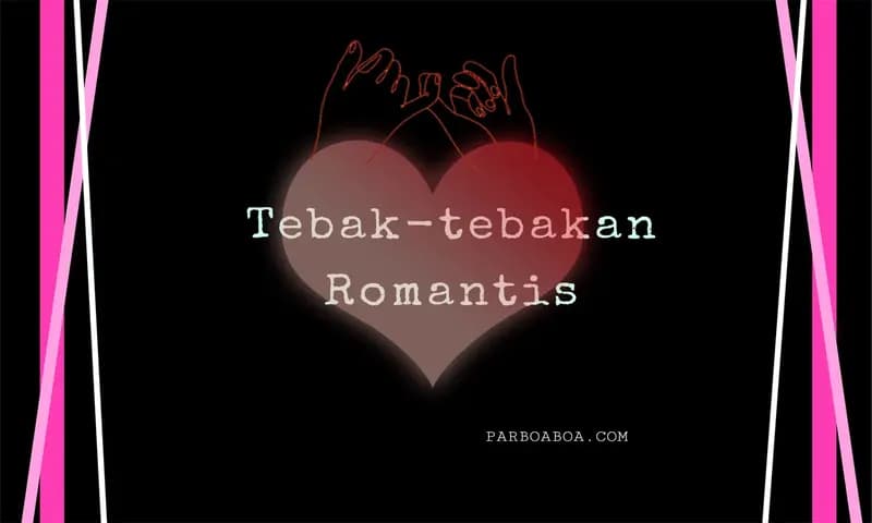 Tebak-tebakan Romantis Buat Pasangan (Foto: Parboaboa/Wulan)