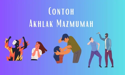 contoh akhlak mazmumah