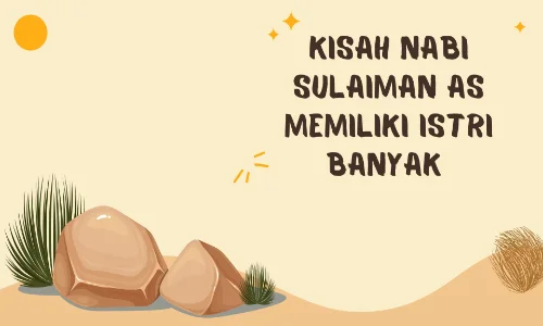 kisah nabi sulaiman lengkap dari lahir sampai wafat