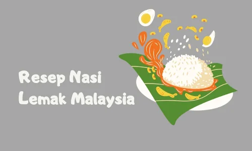 cara bikin nasi lemak malaysia